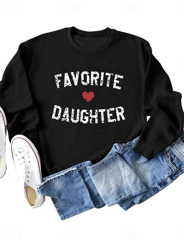 Women's Valentine Funny Sweatshirt Favorite Daughter Casual