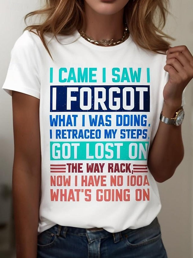 I Came I Saw I Forgot What I Was Doing Sarcastic Women's T