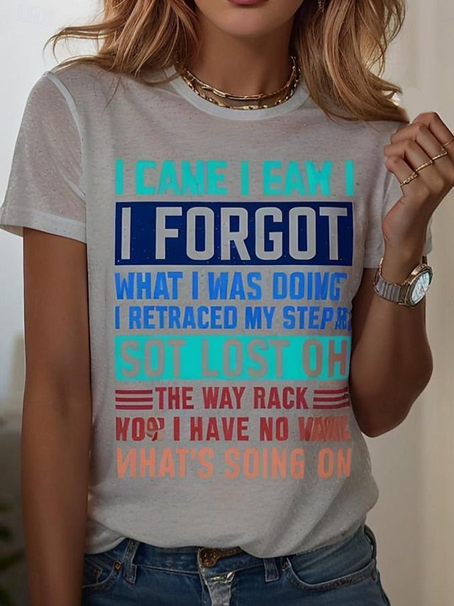 I Came I Saw I Forgot What I Was Doing Sarcastic Women's T